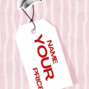 Name your Price
Everything must go